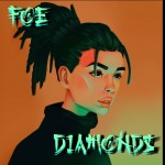 Foe nous présente son dernier titre Diamonds (feat.Alina Valentina )
