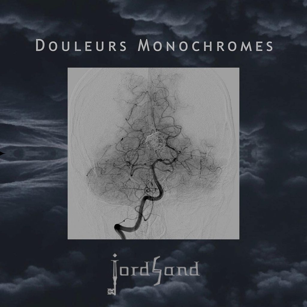 En musique, la nouveauté c’est souvent une belle découverte, Retour en France avec “Douleurs monochromes” le dernier titre de Jordsand.