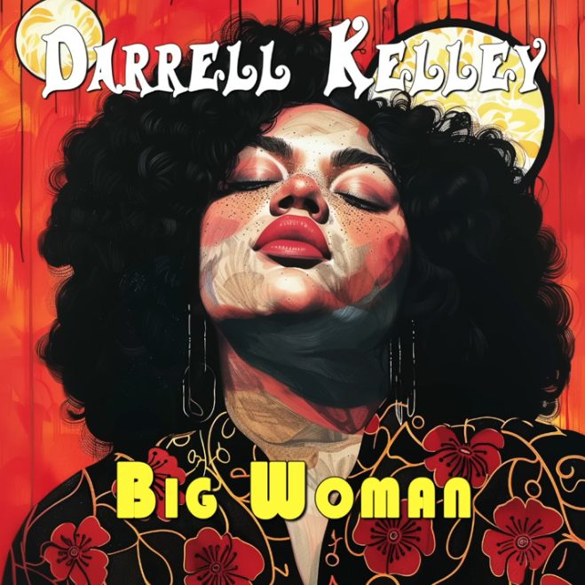 Découvrez “Big Woman” de Darrell Kelley une nouvelle qui promet de captiver les auditeurs et de les emmener dans un voyage musical inoubliable.
