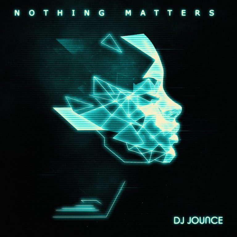 « Nothing Matters », Le Nouvel Hymne Future House de DJ Jounce.