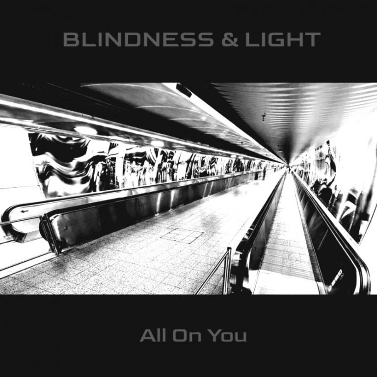 Blindness & Light Éblouit avec &lsquo;All On You&rsquo;.