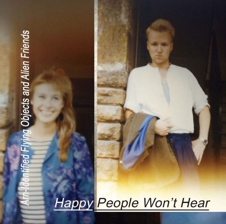 Arn-Identified Flying Objects and Alien Friends, l&rsquo;ironie sombre de Happy People Won’t Hear.