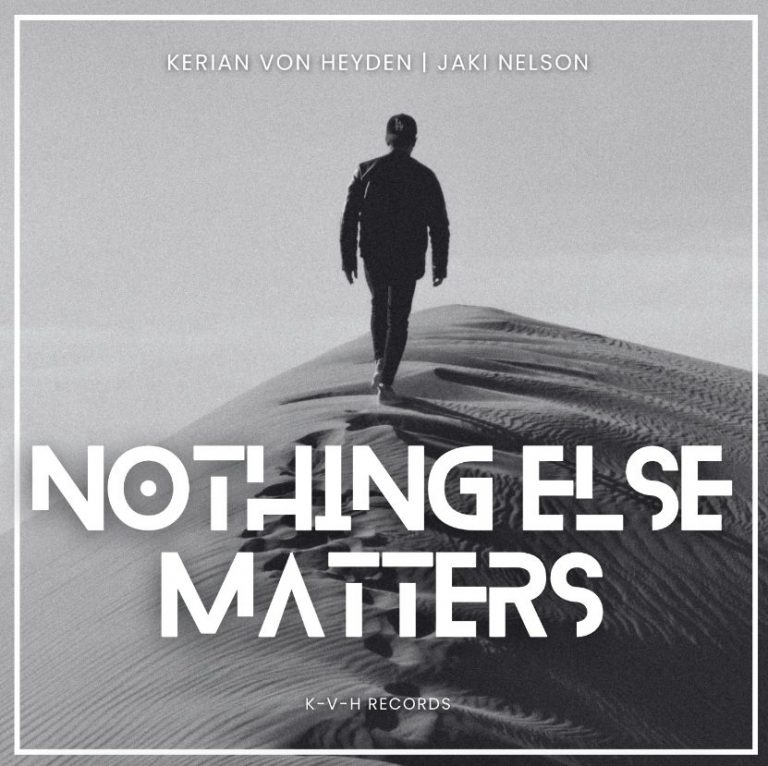 « Nothing Else Matters », Une réinvention Indie Pop captivante par Kerian von Heyden.