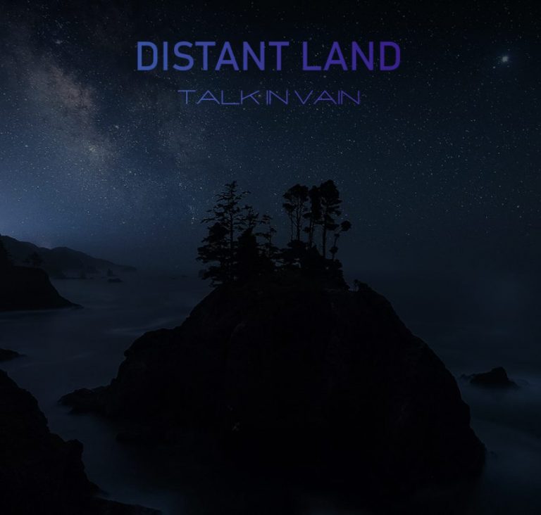 « Distant Land », Talk in Vain explore de nouveaux horizons du hard rock.
