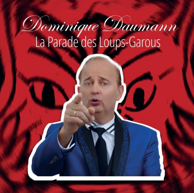 Dominique Daumann lance « La Parade des Loups-Garous », une satire pop/rock décapante.