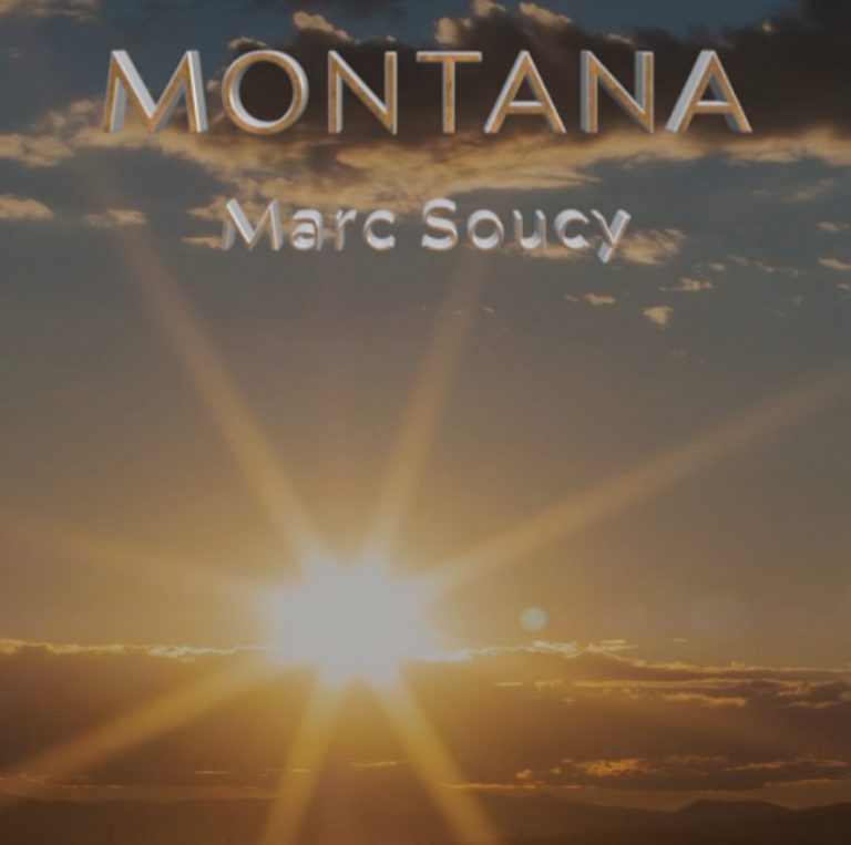 « Montana », une ballade acoustique entre grandeur et mélancolie de Marc Soucy.