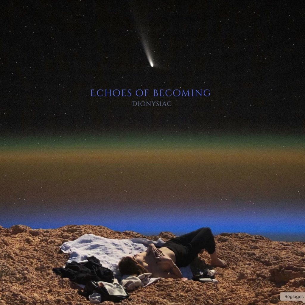 Dionysiac dévoile “Echoes of Becoming”, un EP envoûtant qui explore la métamorphose à travers quatre titres entre introspection et euphorie. Une production immersive où downtempo, électronique et dream-pop se mêlent avec intensité.