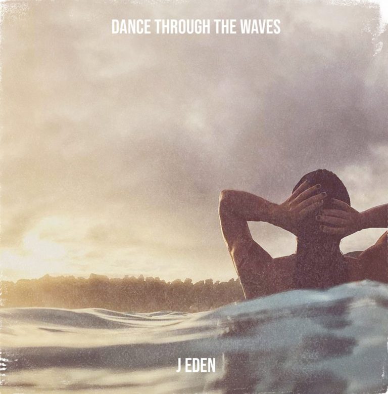 J Eden transcende les épreuves avec « Dancing Through The Waves