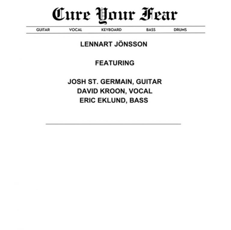 Lennart Jönsson feat. Josh St Germain, David Kroon, Eric Eklund – Cure Your Fear