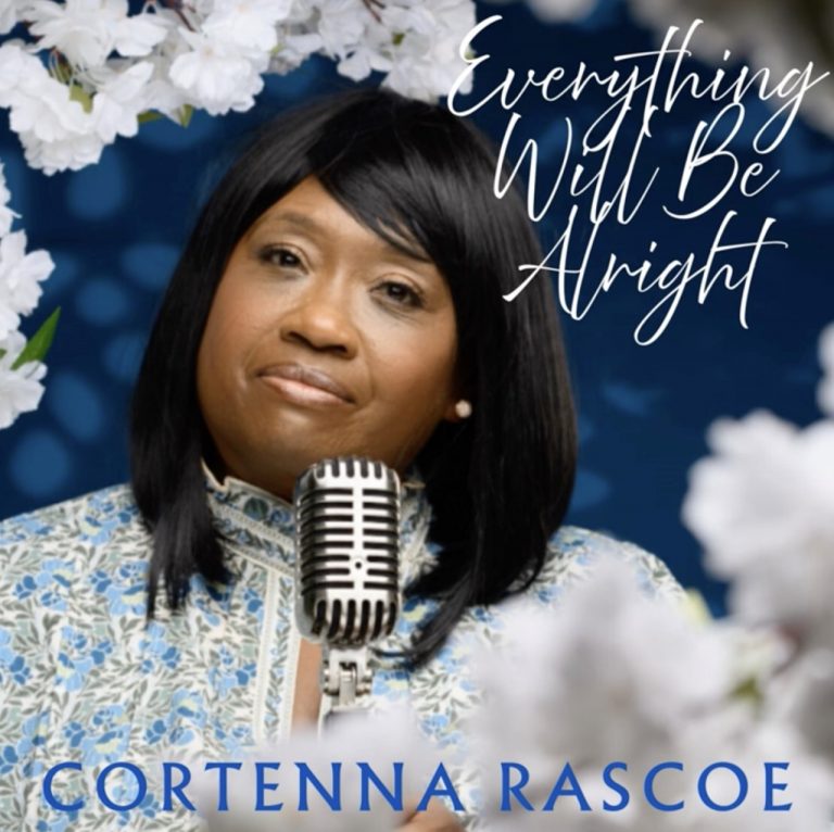 Cortenna Rascoe illumine l’écoute avec « Everything Will Be Alright »