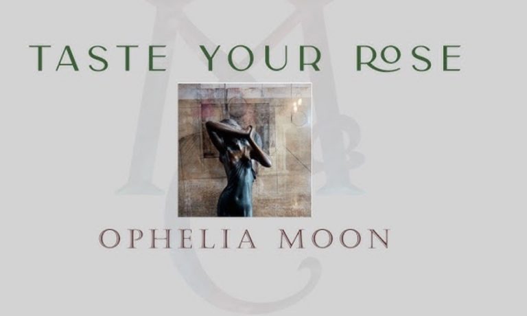 Ophelia Moon explore la passion avec « Taste Your Rose »
